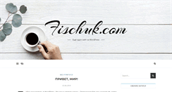Desktop Screenshot of fischuk.com
